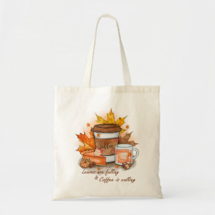 Leaves Are Falling Coffee Is Calling Tote Bag