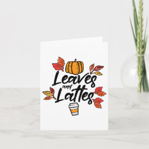 Leaves Lattes Pumpkin Spice Fall Autumn Halloween  Card