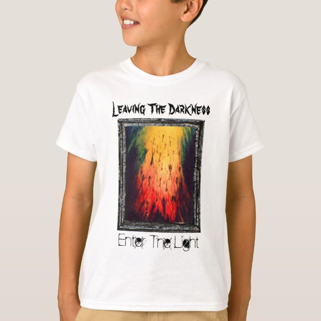 Leaving The Darkness Enter The Light T-Shirt (Front)