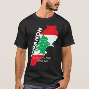 Lebanon is Calling and I Must Go Lebanon Map T-Shirt