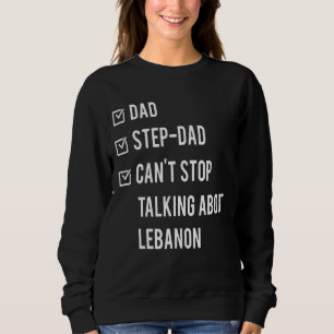 Lebanon Step Dad Born Papa Father's Day Lebanese Sweatshirt