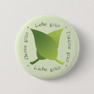 Lebe grün, liebe grün, träume grün, denke grün 6 cm round badge