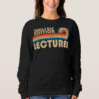 LECTURER Funny Job Title Profession Birthday Worke Sweatshirt