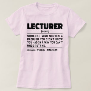 Lecturer Noun Public Speaker Teaching Memes Funny T-Shirt