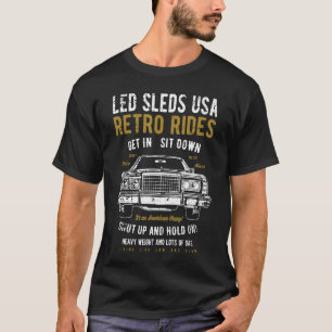 Led Sleds Automotive Nostalgia Distressed Retro Ca T-Shirt
