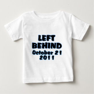 Left Behind October 21 Shirt