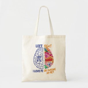 Left Brained Right Brained Funny Pi Tote Bag
