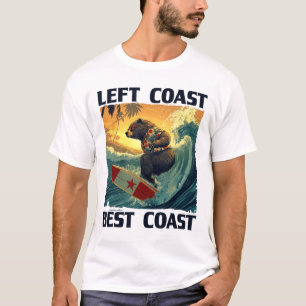 Left Coast, Best Coast Speech With Cool Surfing Be T-Shirt
