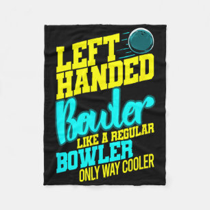 Left Handed Bowler Bowl Byll Humour Bowling Strike Fleece Blanket