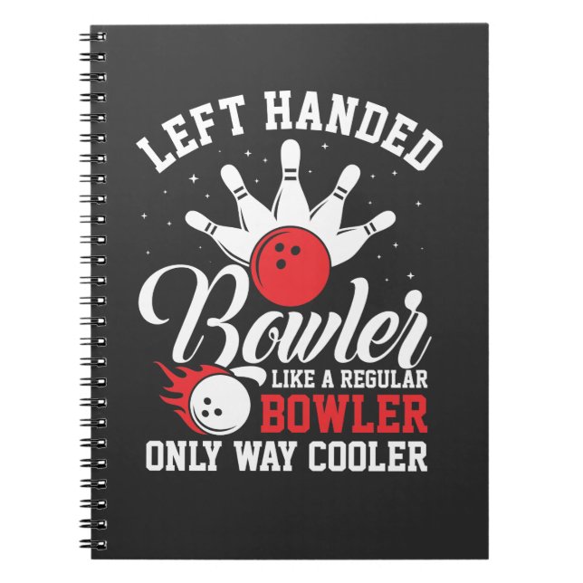 Left Handed Bowler Bowling Strike Bowlingteam Notebook (Front)