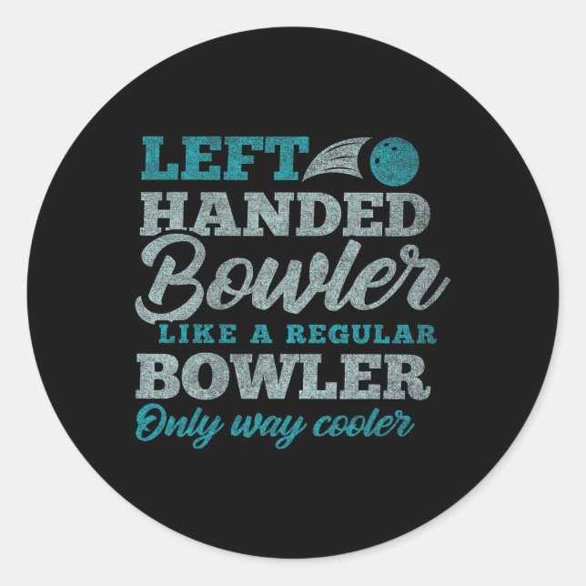Left Handed Bowler  Classic Round Sticker (Front)