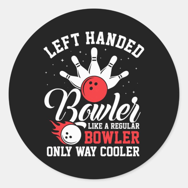 Left Handed Bowler Cool Bowling Pins Strike Sport  Classic Round Sticker (Front)