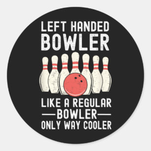 Left Handed Bowler Funny Bowling Player Classic Round Sticker