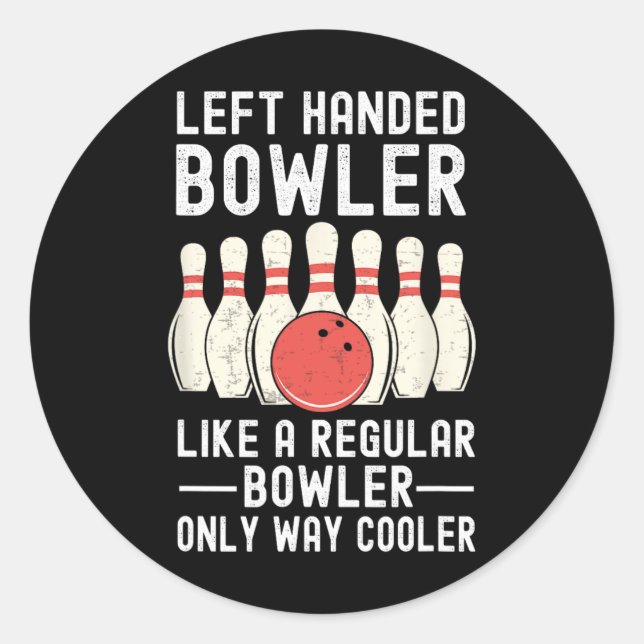 Left Handed Bowler Funny Bowling Player  Classic Round Sticker (Front)