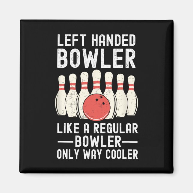 Left Handed Bowler Funny Bowling Player  Magnet (Front)