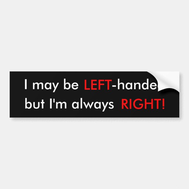 Left-handed Bumper Sticker (Front)