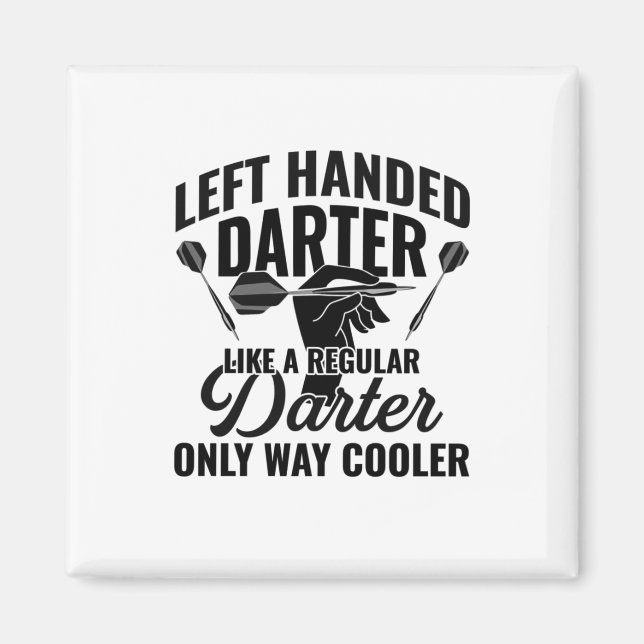 Left Handed Darter Magnet (Front)