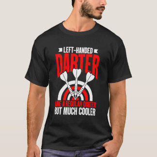 Left Handed Der Like A Regular Der Only Way Er T-Shirt