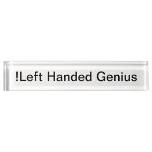 ! Left Handed Genius Nameplate