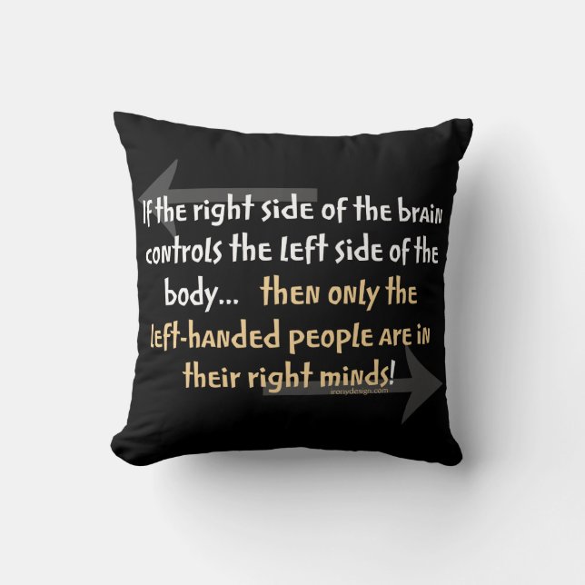 Left-handed people Funny Quote Cushion (Front)