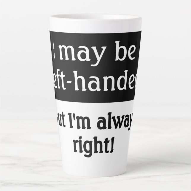 Left-handed people Humour Latte Mug (Front)