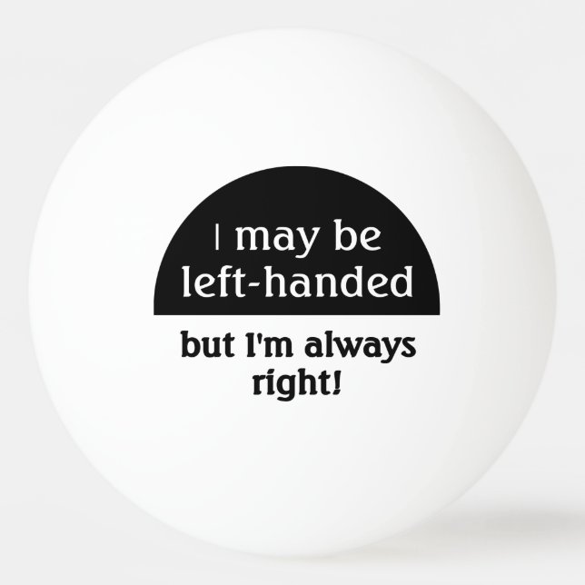 Left-handed people Humour Ping Pong Ball (Front)