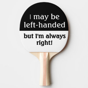 Left-handed people Humour Ping Pong Paddle