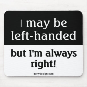 Left-handed people Saying Mouse Pad