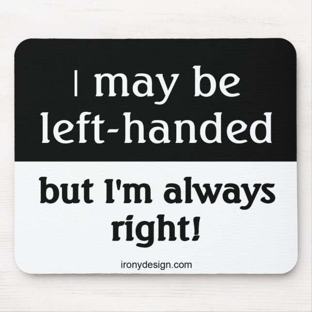Left-handed people Saying Mouse Pad (Front)