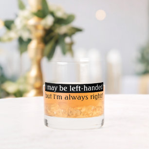 Left-handed people whiskey glass