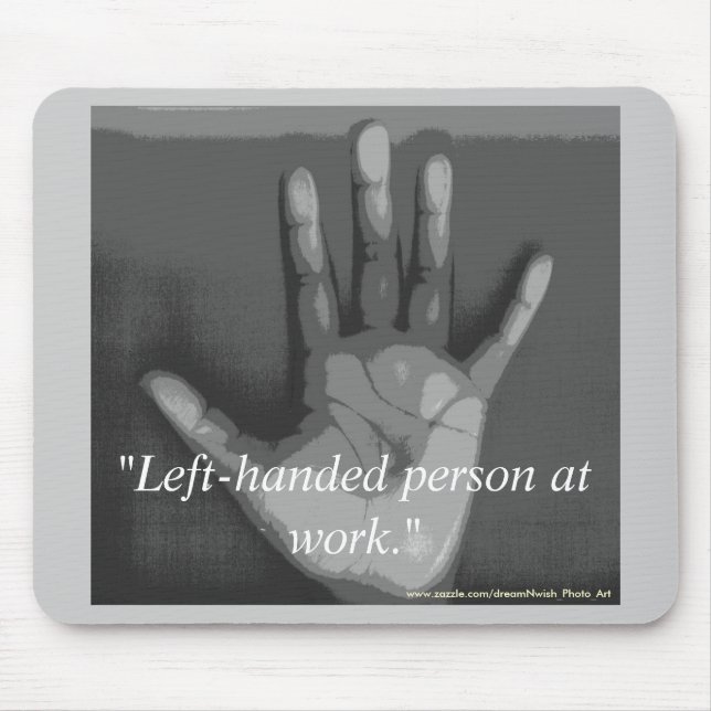 "Left-handed person at work." Mouse Pad (Front)