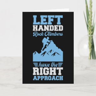 Left Handed Rock Climbers Have The Right Approach  Card