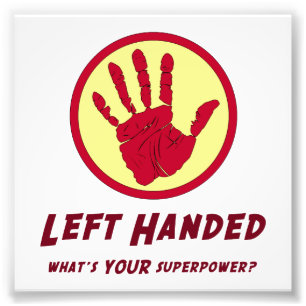Left Handed Super Power Photo Print