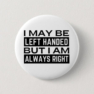Left Hander's 6 Cm Round Badge