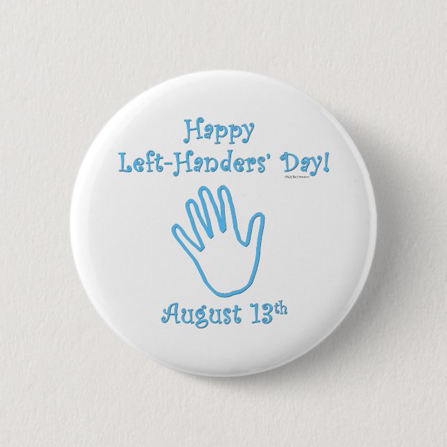 Left Handers Day 6 Cm Round Badge (Front)