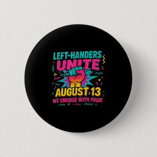 Left Handers Day Left Southpaw Pride Funny August 6 Cm Round Badge