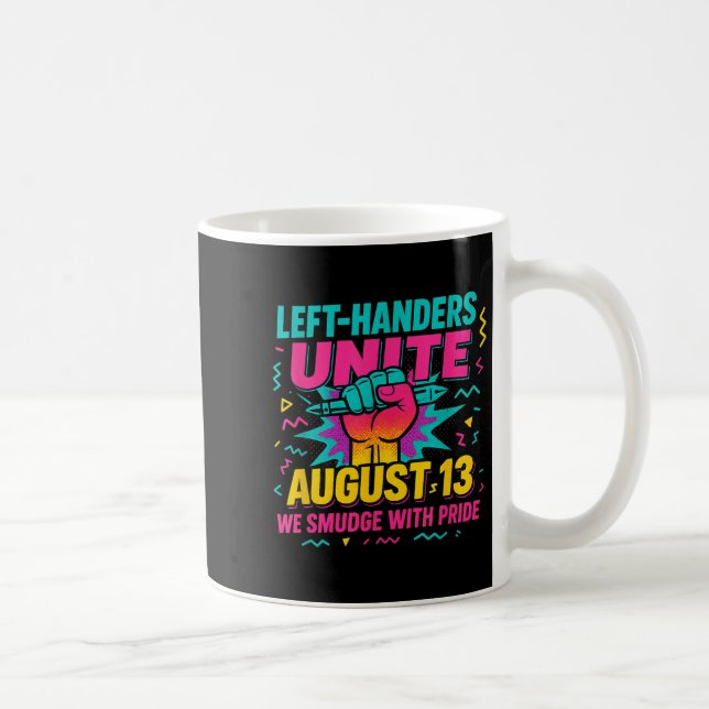 Left Handers Day Left Southpaw Pride Funny August  Coffee Mug (Right)