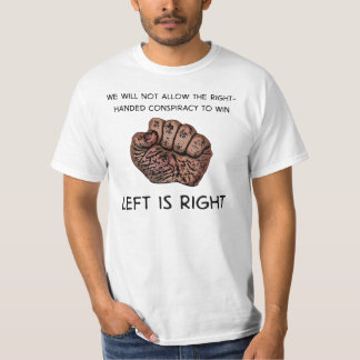 Left is Right T-Shirt