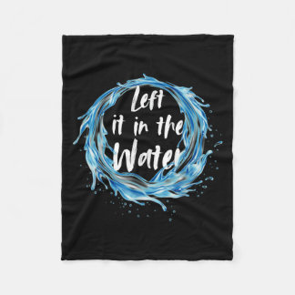 Left It In The Water Baptism Black  Fleece Blanket