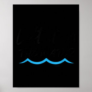 Left It In The Water Baptism Water Splash Black Le Poster