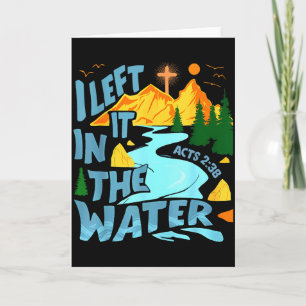Left It In The Water Christian Baptism Baptised Ch Card