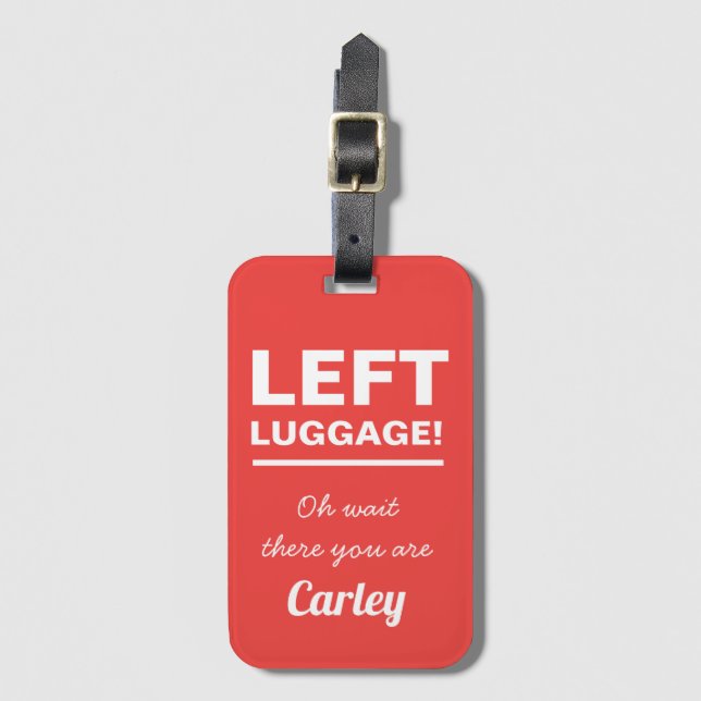 Left Luggage Funny Text Personalised Tag (Front Vertical)
