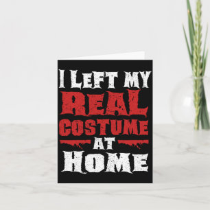Left Real Costume At Home Funny Lazy Halloween Card