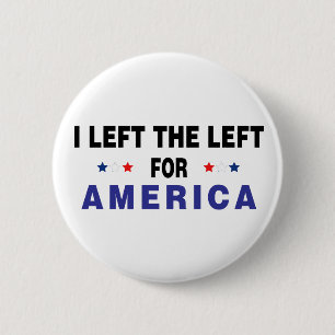 Left The Left For America 6 Cm Round Badge