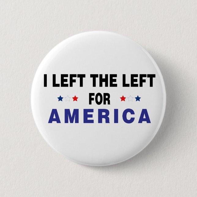 Left The Left For America 6 Cm Round Badge (Front)