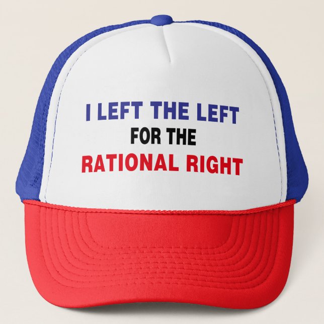Left The Left For Rational Right Trucker Hat (Front)