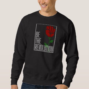 Leftist Protest Political Revolution Socialist Ros Sweatshirt