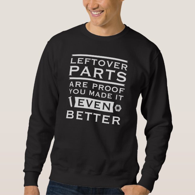 Leftover Parts Sweatshirt (Front)