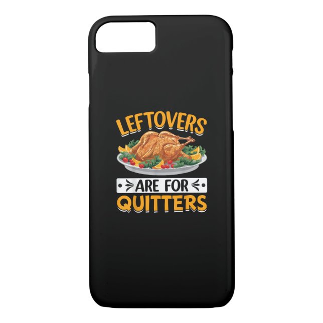 Leftovers Are For Quitters Case-Mate iPhone Case (Back)