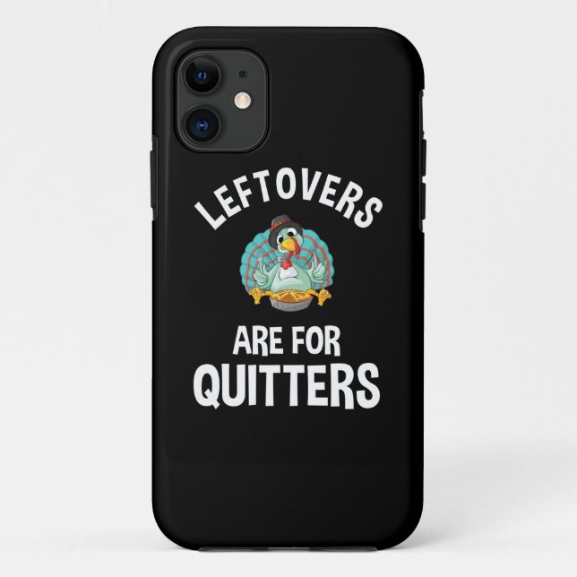 Leftovers Are For Quitters Case-Mate iPhone Case (Back)